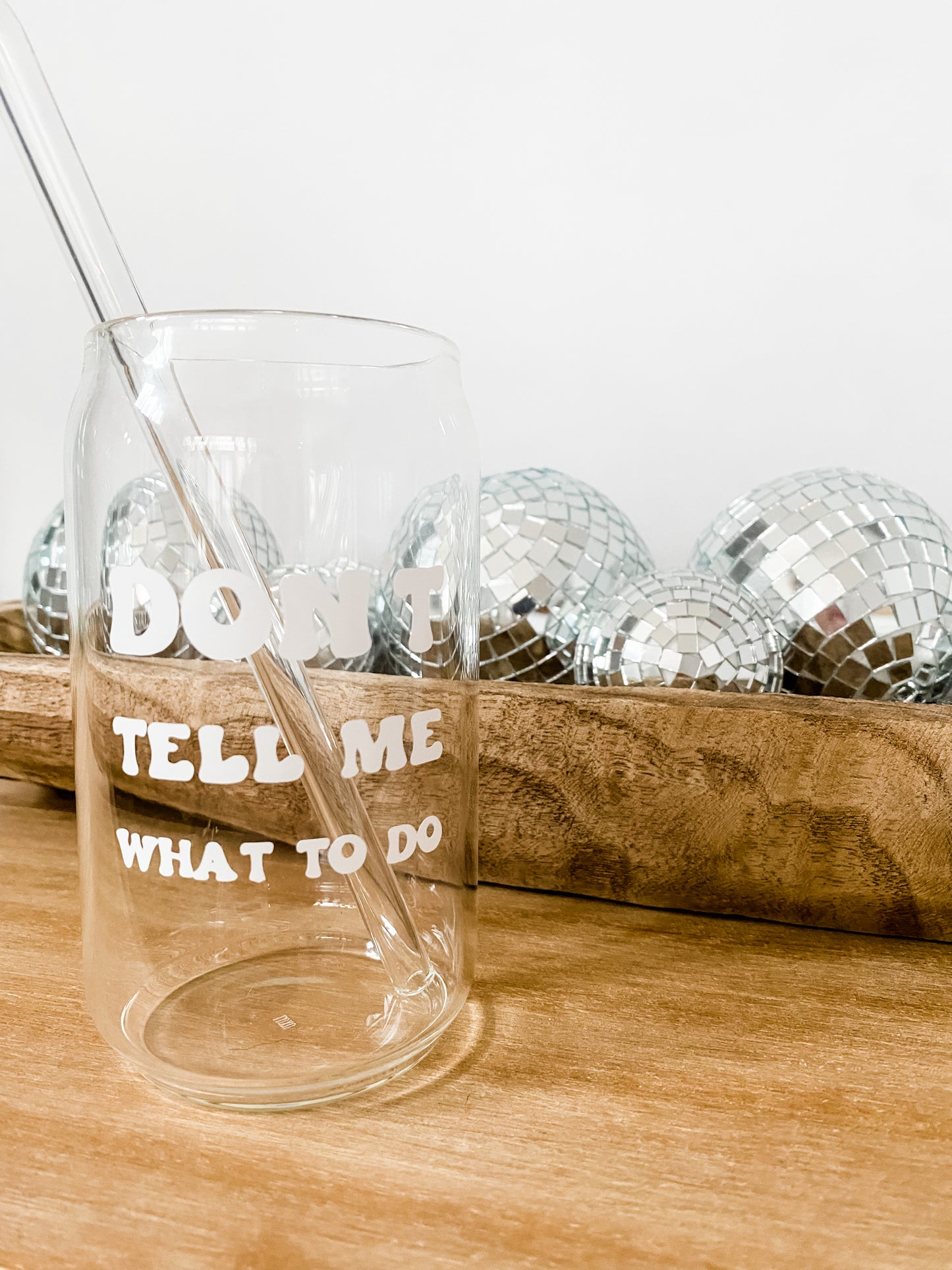 Can Glass | 20 oz Don't Tell Me What To Do
